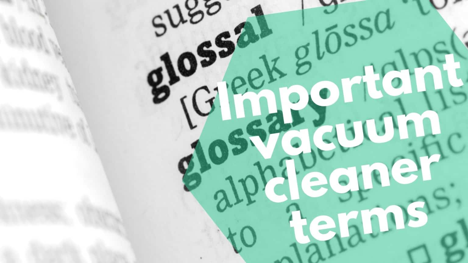 Glossary of Vacuum Cleaner Terms