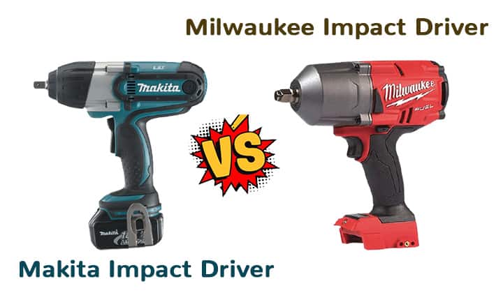 Makita-VS-Milwaukee-Impact-Driver