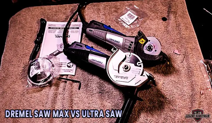 Dremel-Saw-Max-Vs-Ultra-Arra-1